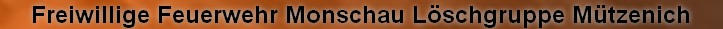 Freiwillige Feuerwehr Monschau Löschgruppe Mützenich